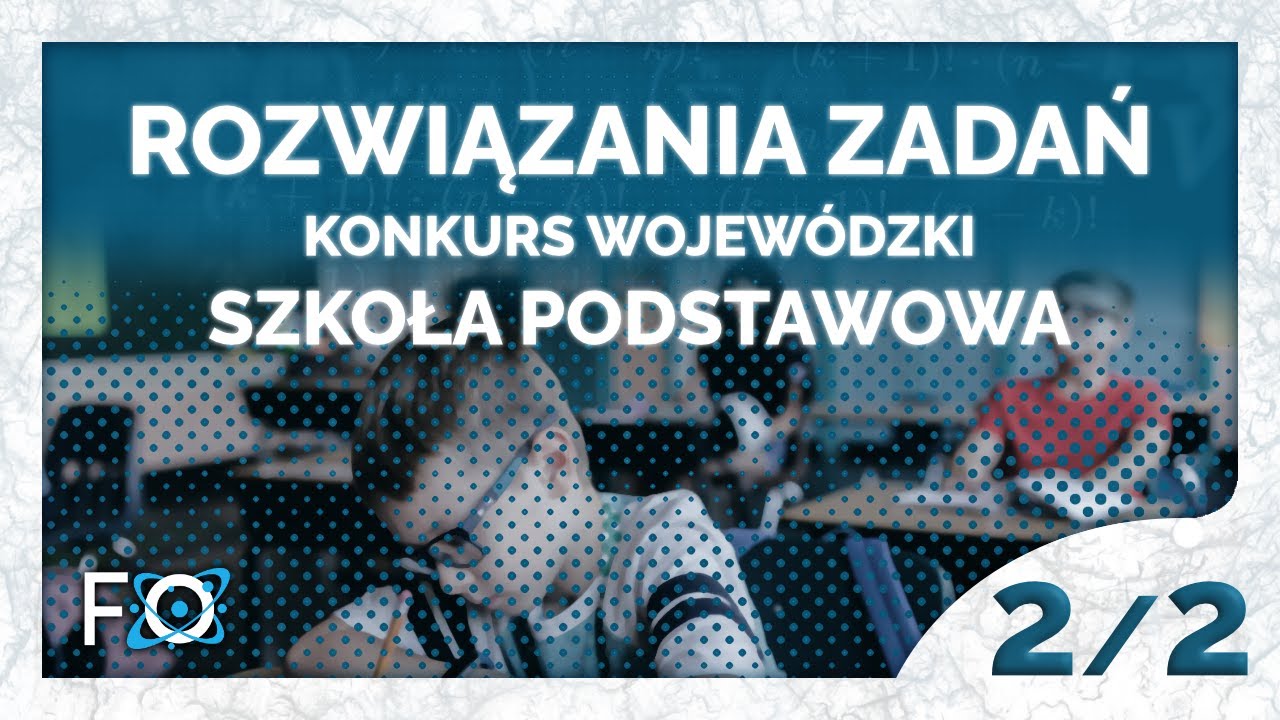 Konkurs wojewódzki - Rozwiązania zadań cz.2