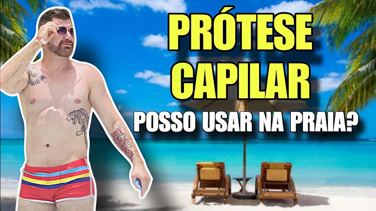 Posso  Ir À Praia Com Prótese Capilar | Barbearia Super Barba BH|