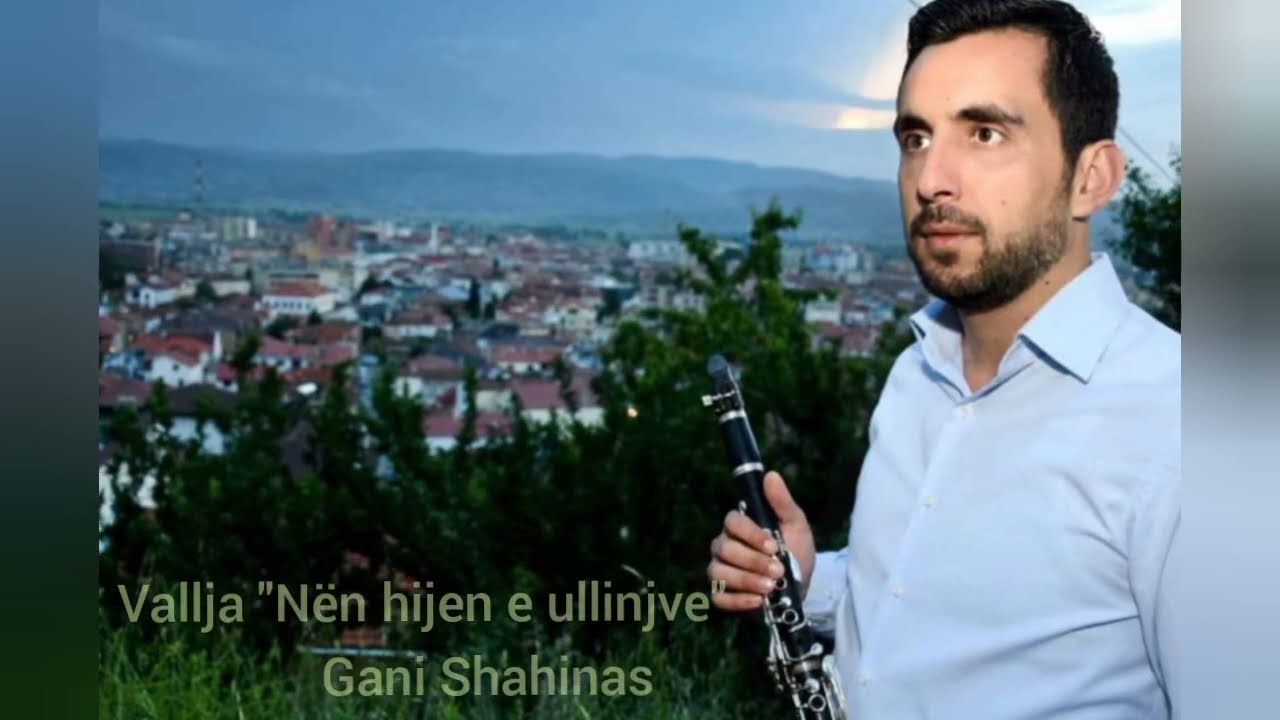 Gani Shahinas - Vallja 