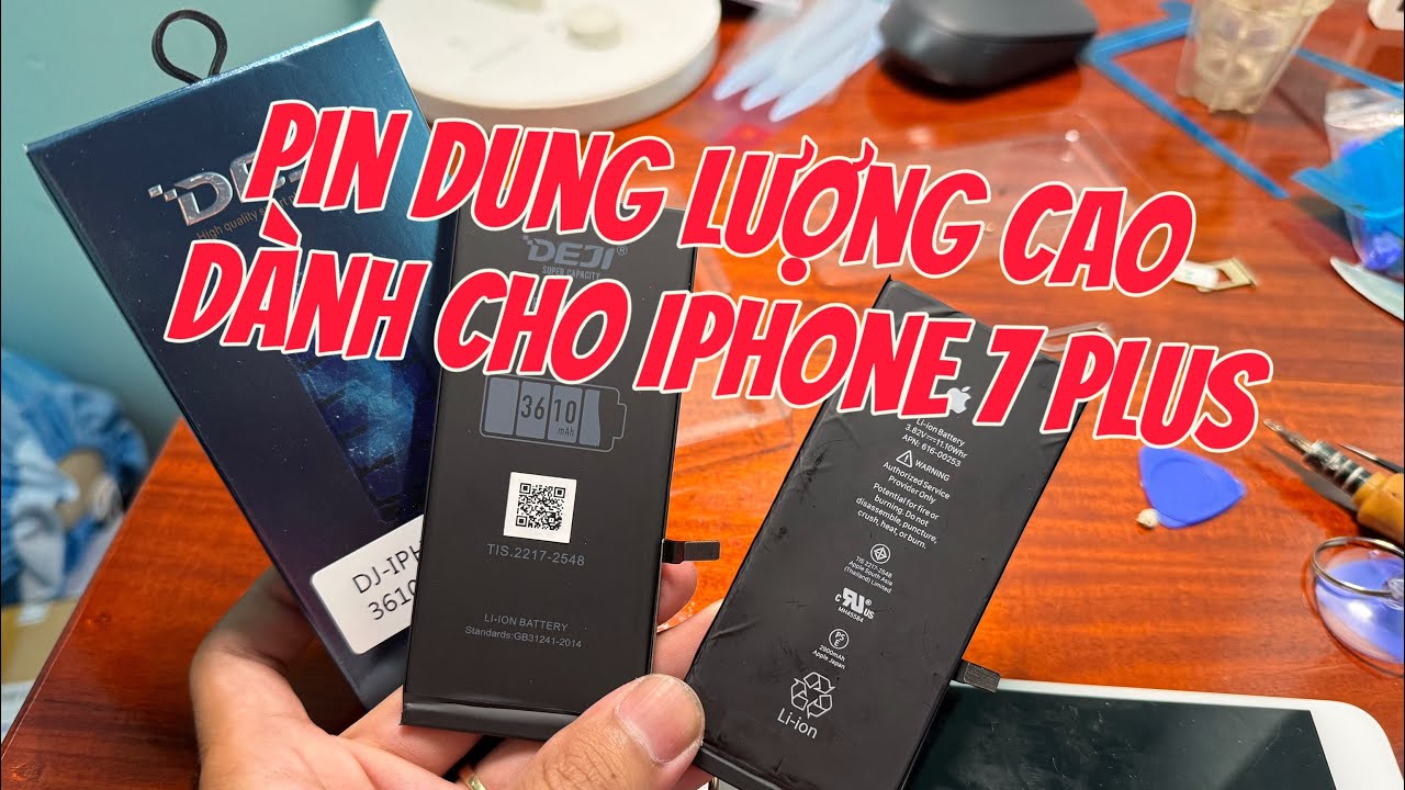 Hướng dẫn tự thay pin DeJi dung lượng cao cho IPhone 7 Plus