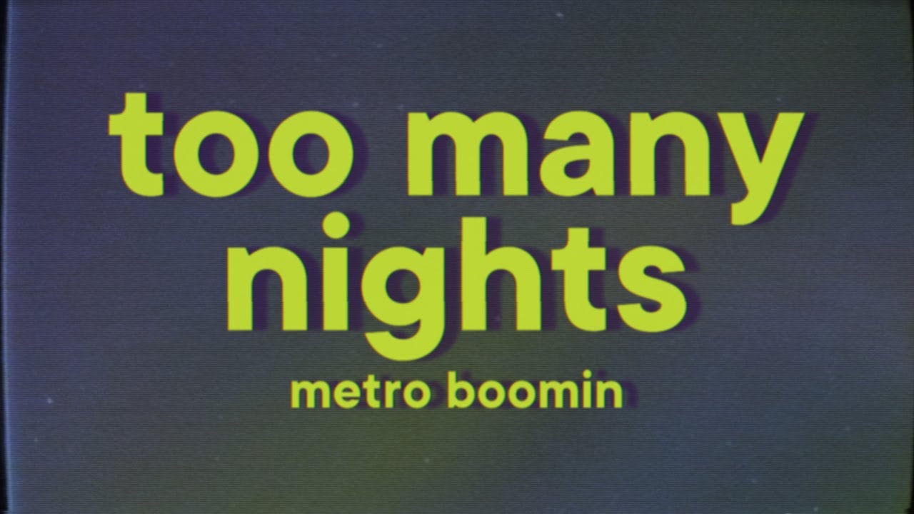 Metro Boomin, Future - Too Many Nights [Lyrics] ft. Don Toliver