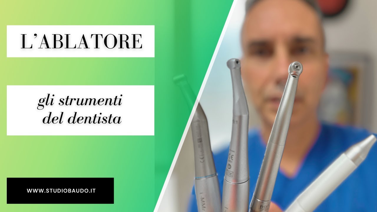 Gli strumenti del dentista: L'ABLATORE
