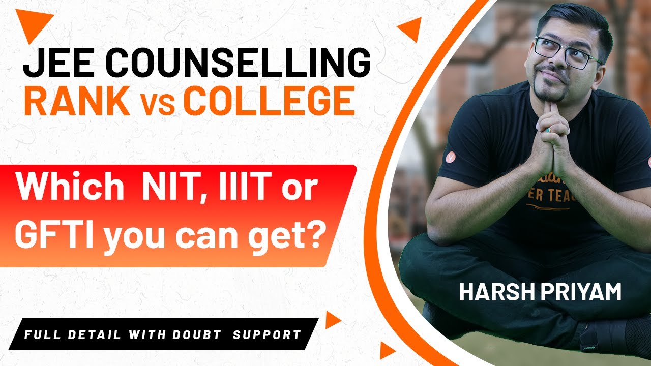 Rank Vs College JEE Mains Counselling 2021 For NIT, IIIT & GFTIs | Vedantu Math | Harsh Priyam Sir