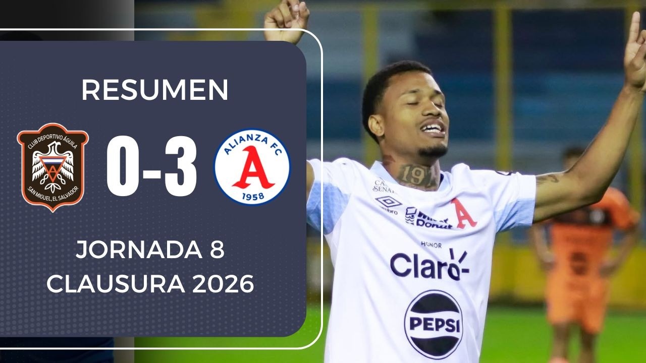 Alianza aplasta al Águila en el Cusca | Resumen Águila 0-3 Alianza | Jornada 8 | Clausura 2026