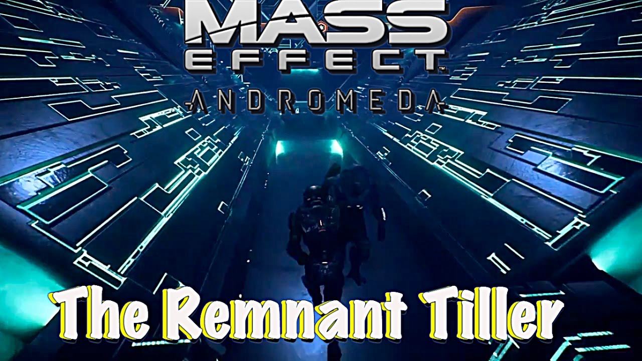 The Remnant Tiller | Mass Effect Andromeda