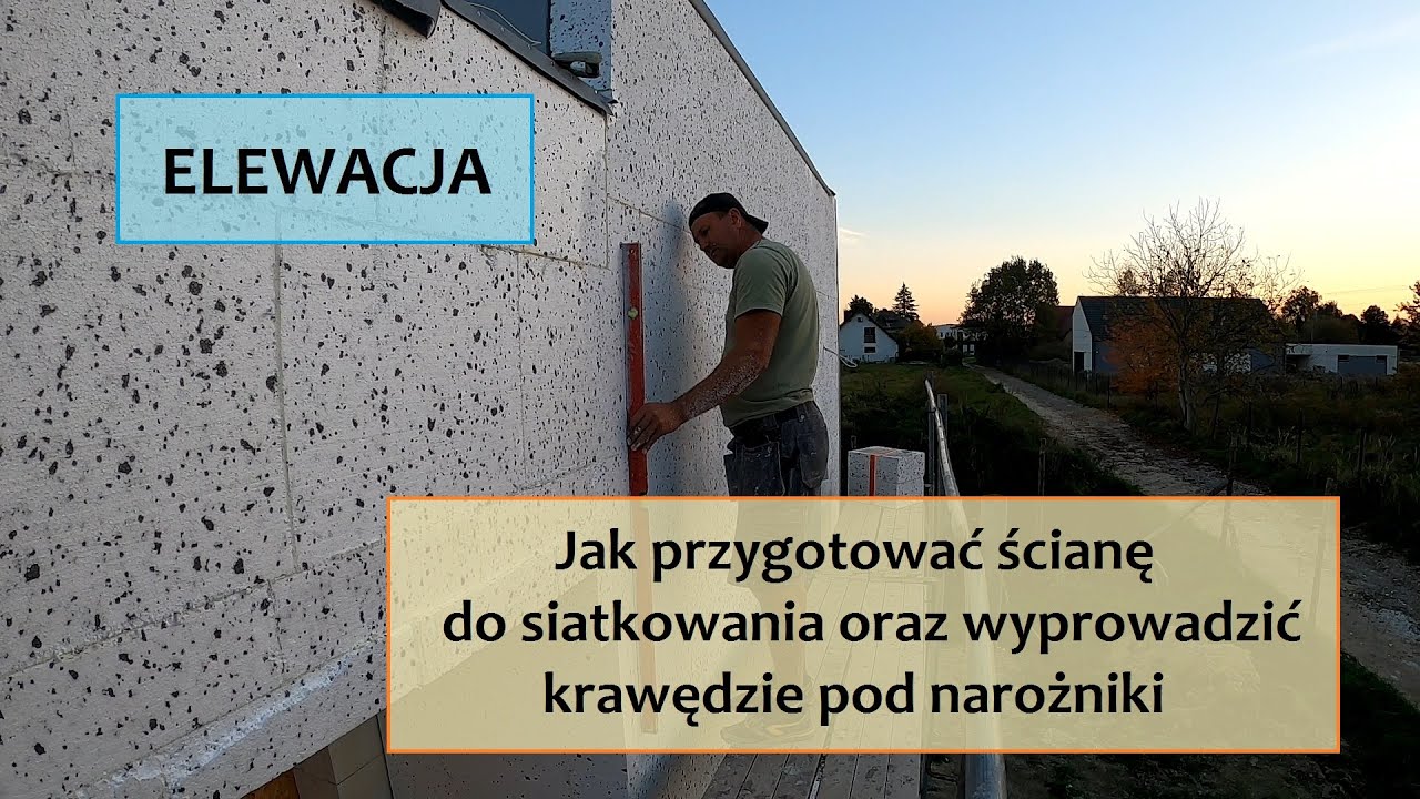 RD 044 Elewacja  Jak przygotować ścianę do siatkowania oraz wyprowadzić krawędzie pod narożniki