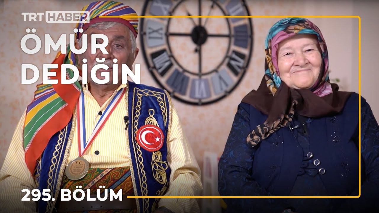 Ömür Dediğin 295 Bölüm