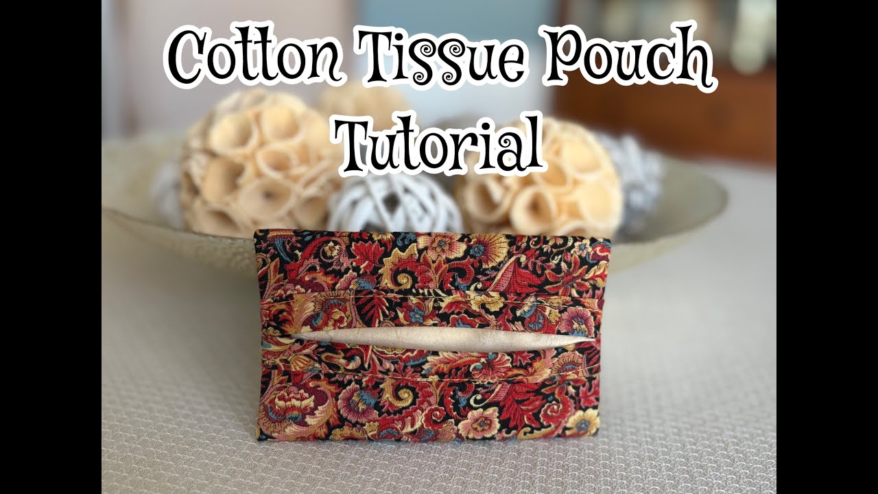 Tissue Pouch Sew-Along Tutorial