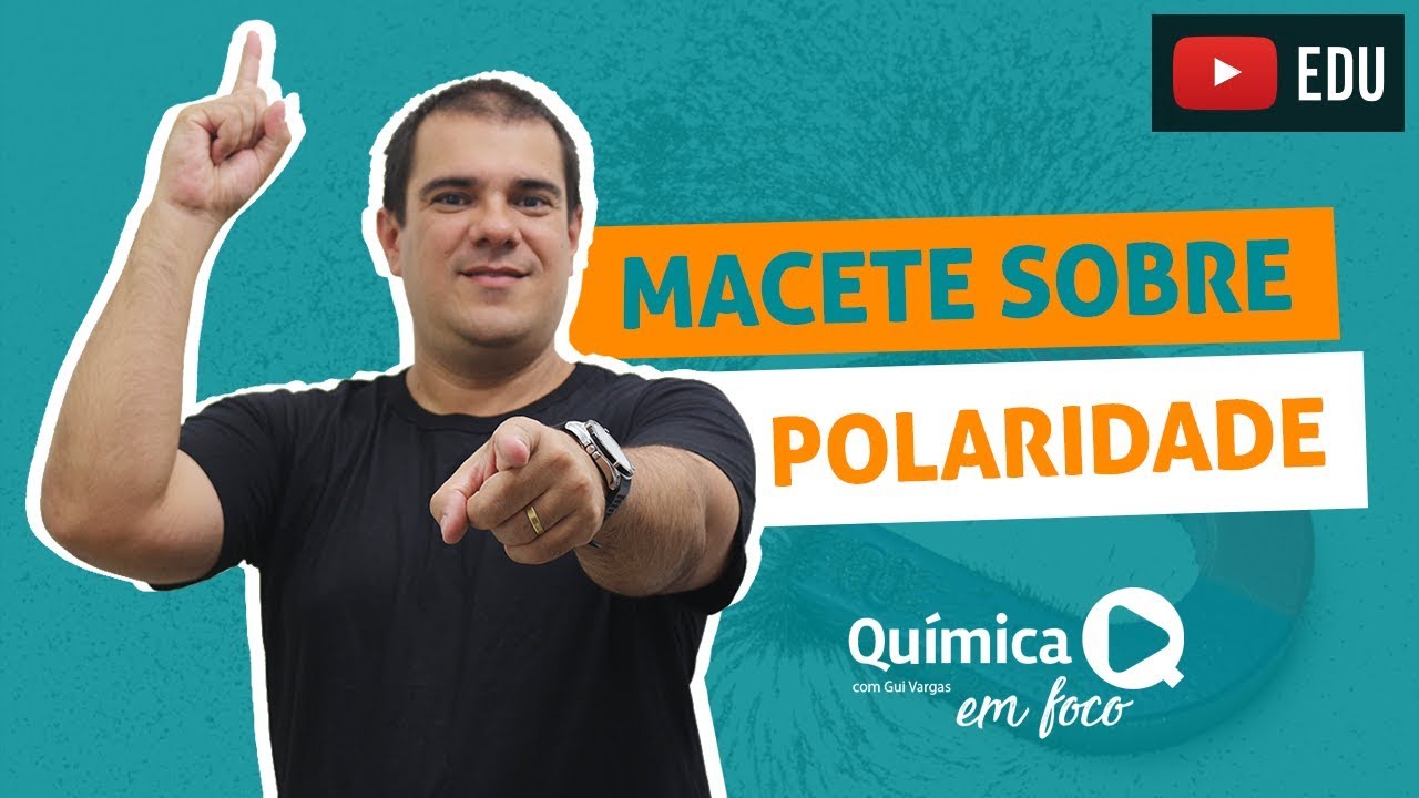 Macete sobre polaridade de molécula - como definir - com o Prof. Guilherme Vargas