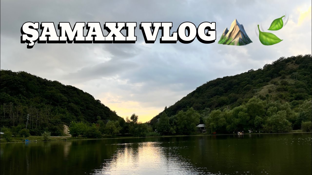 HEÇ BU QƏDƏR YEMƏMİŞDİM😅 | Şamaxı Vlog |