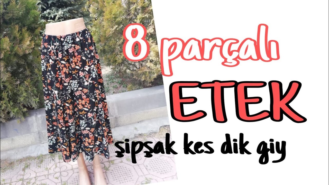 PRATİK 8 PARCALI ETEK KALIBI NASIL HESAPLANIR