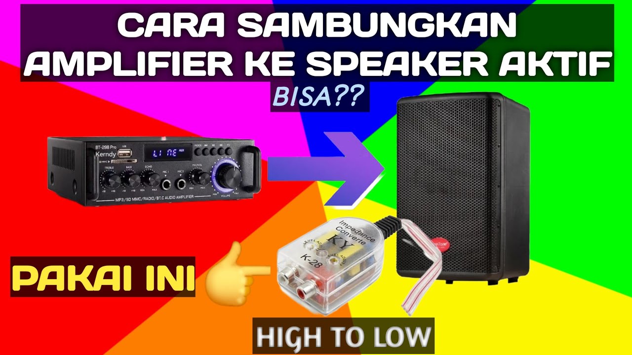 CARA SAMBUNGKAN AMPLIFIER KE SPEAKER AKTIF ][ TUTORIAL ASYIIK🤣