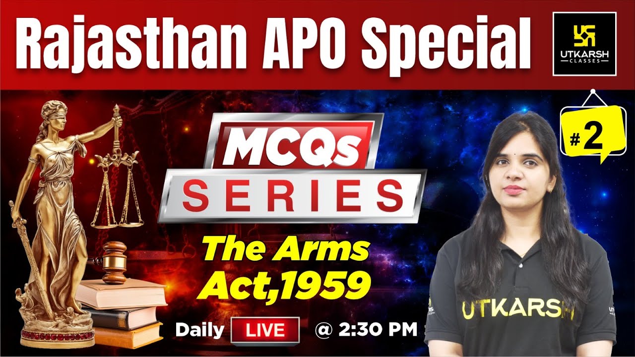The Arms Act 1959 | Rajasthan APO Special L-2 | Utkarsh Law Classes | Rekha Ma'am