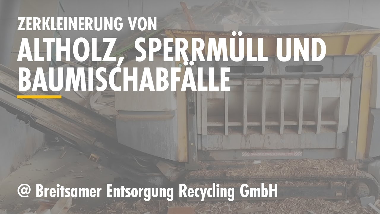 Altholz, Sperrmüll und Baumischabfälle zerkleinern mit UNTHA