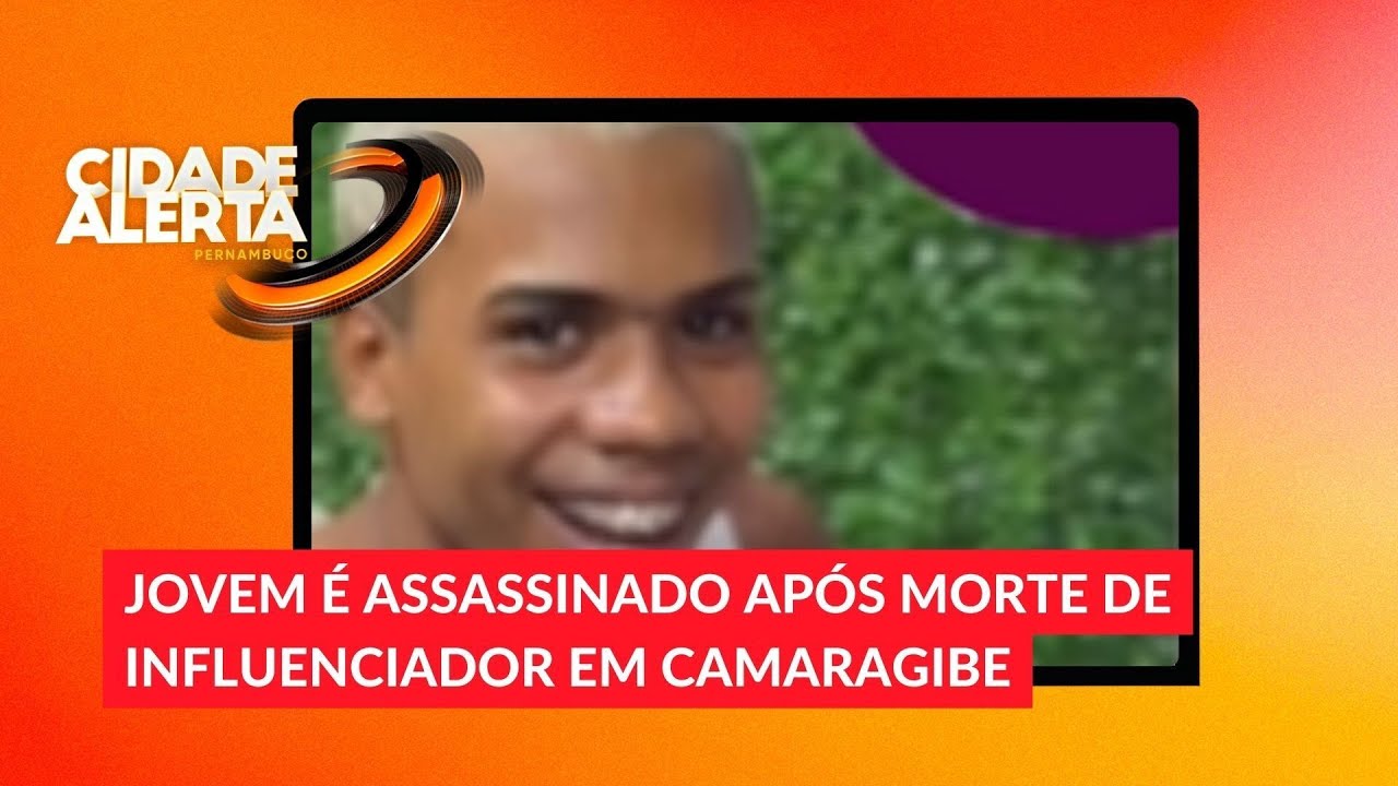 Jovem morre horas depois do influenciador assassinado em Camaragibe