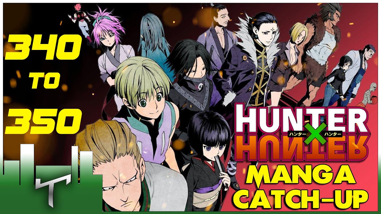 Hunter X Hunter Readthrough (Chapters 340 - 350) | 