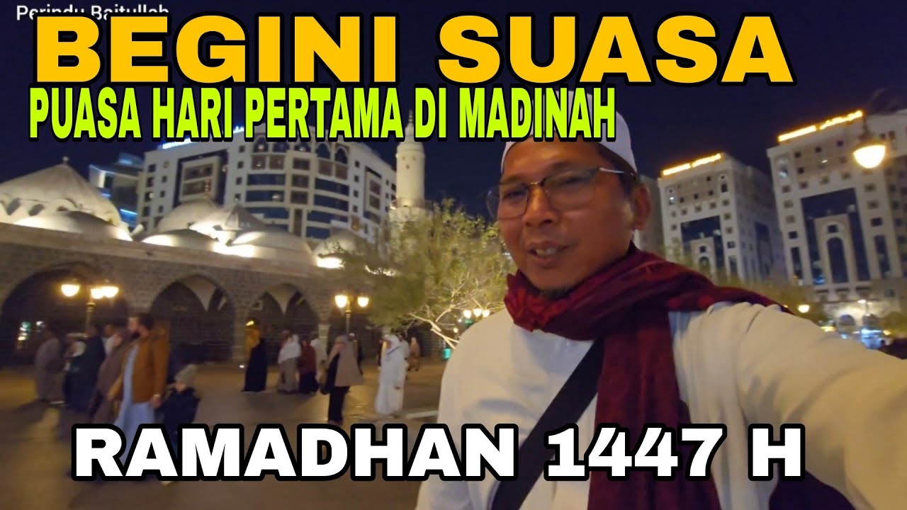 RAMADHAN 1447 CUACANYA SEJUK DI KOTA MADINAH 