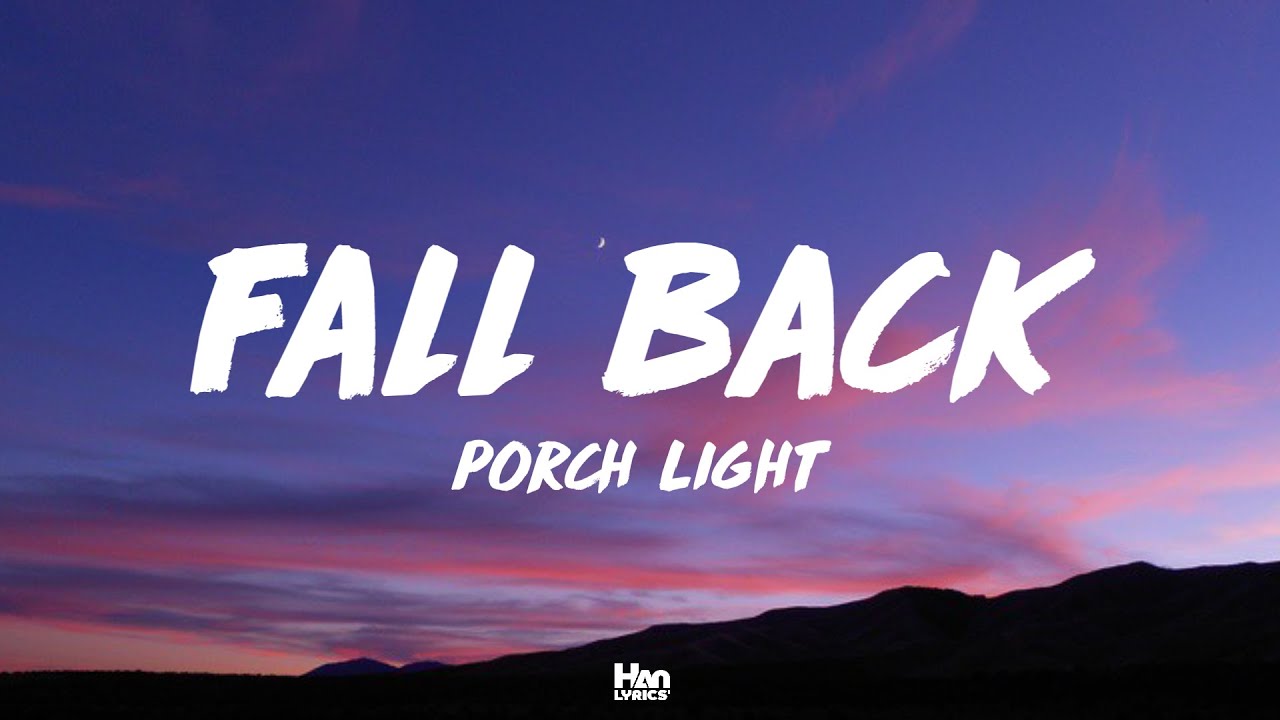 Porch Light - Fall Back (Lyrics)