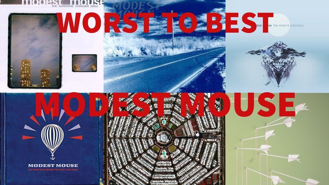 Worst to Best: Modest Mouse