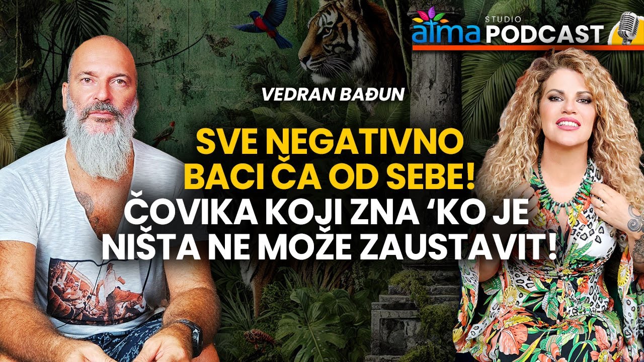 SVE NEGATIVNO BACI ČA OD SEBE! / VEDRAN BAĐUN PODCAST