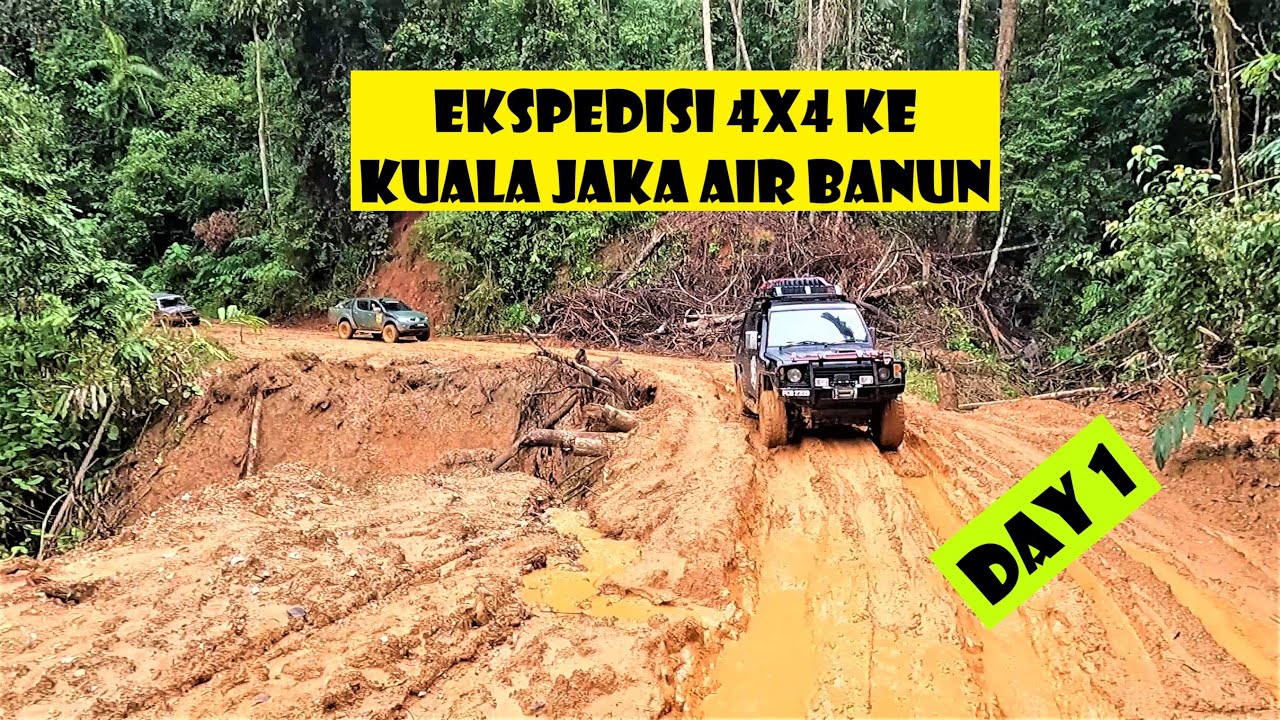 EKSPEDISI OFF ROAD 4X4 | XPDC | KUALA JAKA | AIR BANUN | GRIK