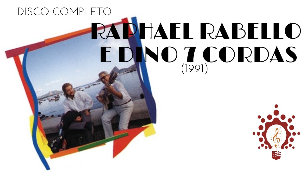 Raphael Rabello & Dino 7 cordas (1991) - Full Album - Disco Completo