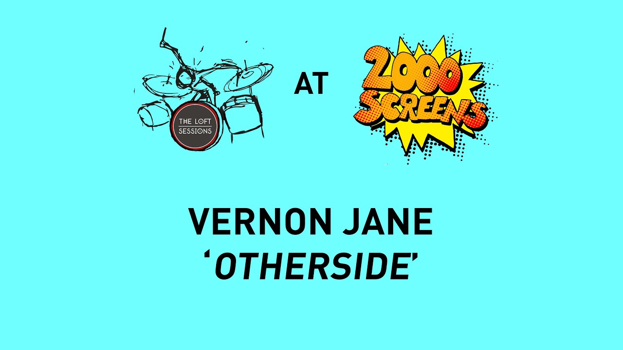 Vernon Jane  | 'Otherside' | #2000Screens