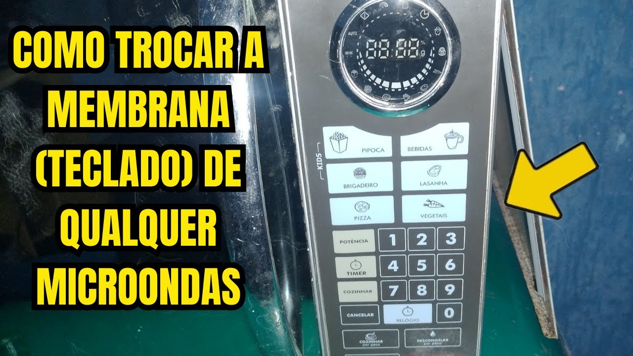 Como trocar a membrana (TECLADO) de QUALQUER Microondas