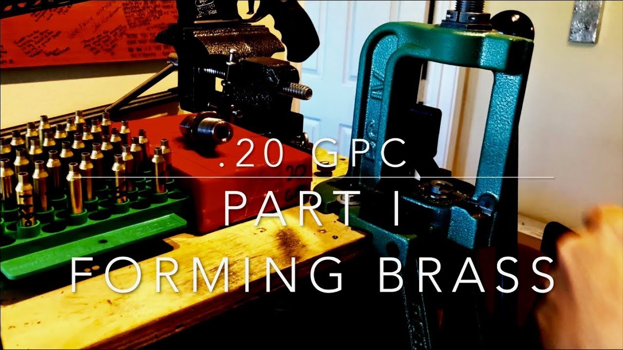 .20 GPC Part I - Forming Brass  (Wildcat Caliber)