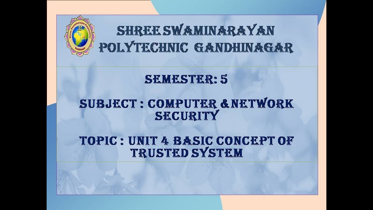 LECTURE  53   BASIC CONCEPT OF TRUSTED SYSTEM