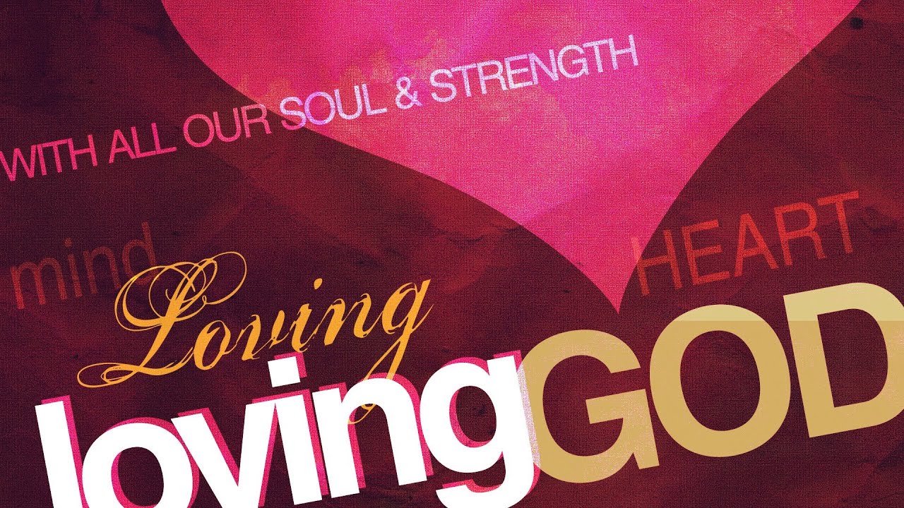 Loving God Pt 2: With all our Soul & Strength - Pastor Ron Tucker