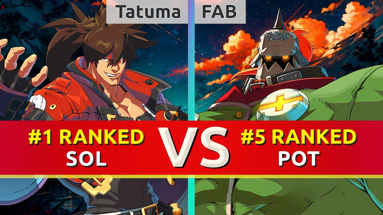 GGST ▰ Tatuma (#1 Ranked Sol) vs FAB (#5 Ranked Potemkin). High Level Gameplay