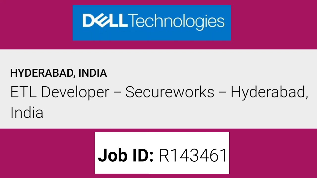 ETL DEVELOPER job Openings in DELL TECHNOLOGIES, HYDERABAD, INDIA. Nov 2021