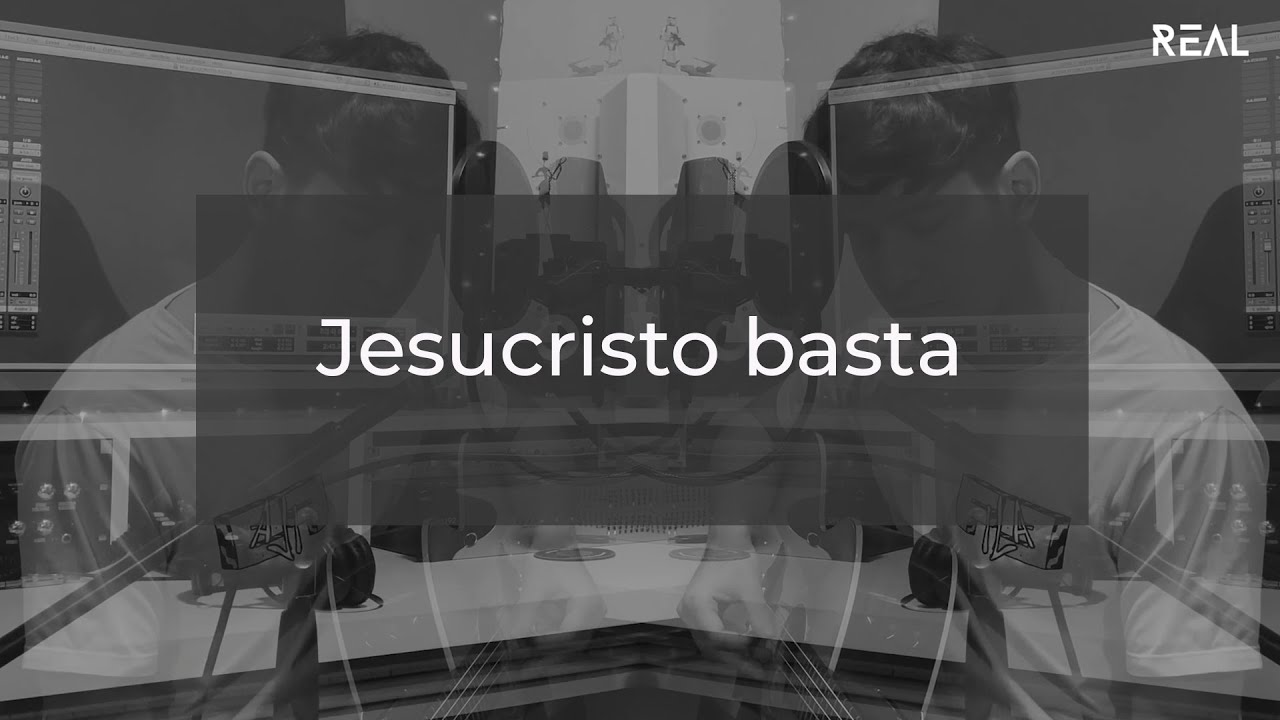 Jesucristo basta (Real.Ciudadela)