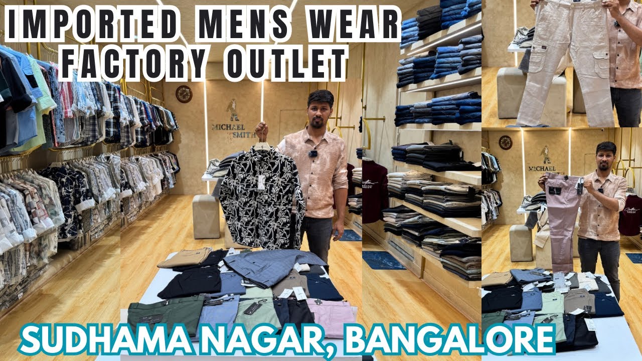34 Year Old Men’s Wear factory in bangalore / sudama nagar wholesale market /Michael Smith Bangalore