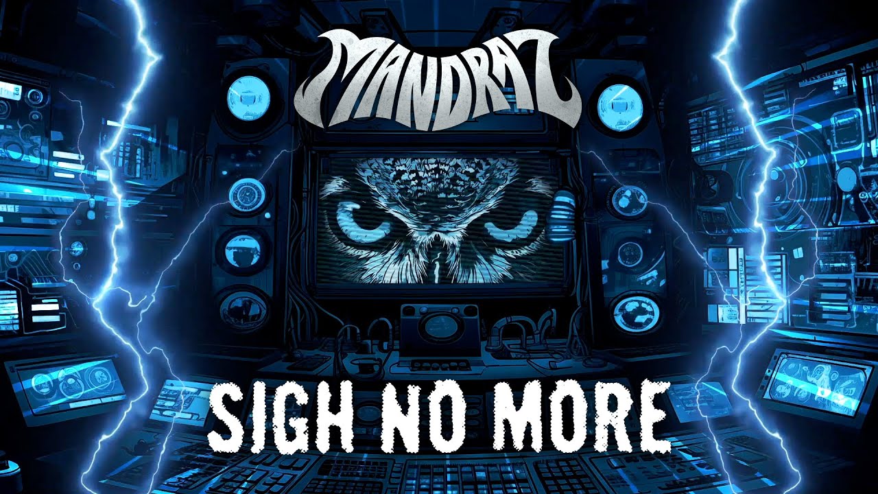 Mandraz - Sigh no More - Lyric video