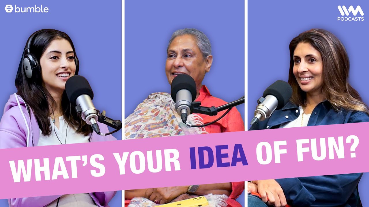 What is Your Idea of Fun? | What The Hell Navya | Navya Naveli Nanda | Jaya Bachchan | Shweta Nanda