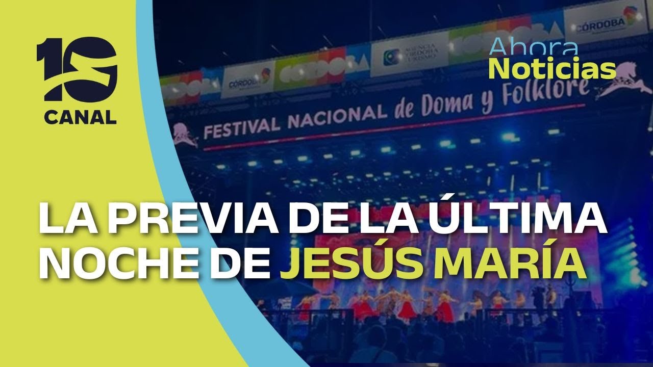 Móvil en vivo: vivimos la previa de la última noche de Jesús María