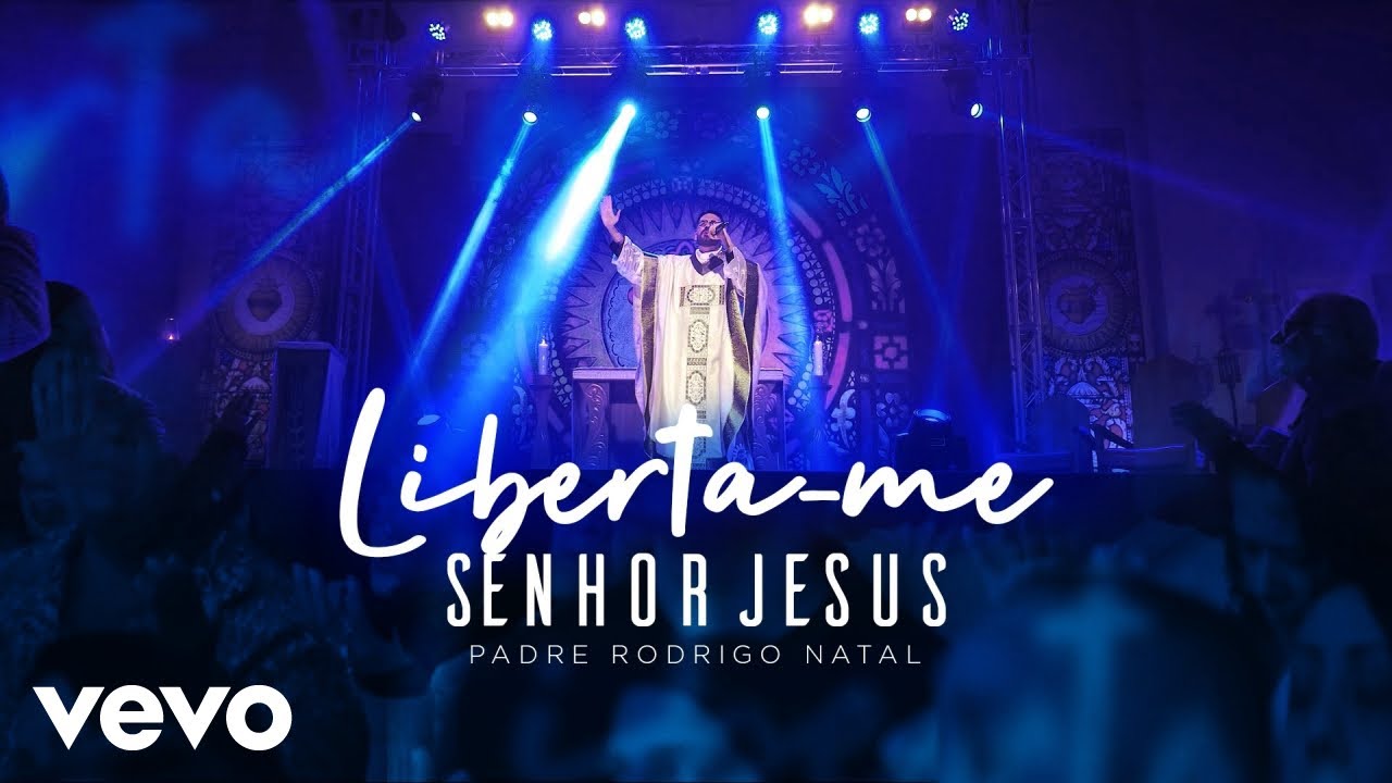 Padre Rodrigo Natal - Liberta-me Senhor Jesus