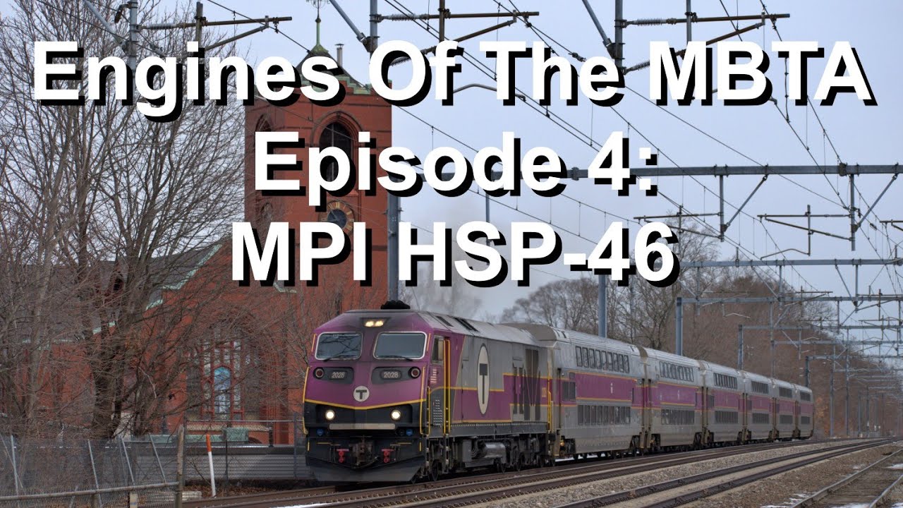 Engines Of The MBTA // Episode 04 // MPI HSP-46