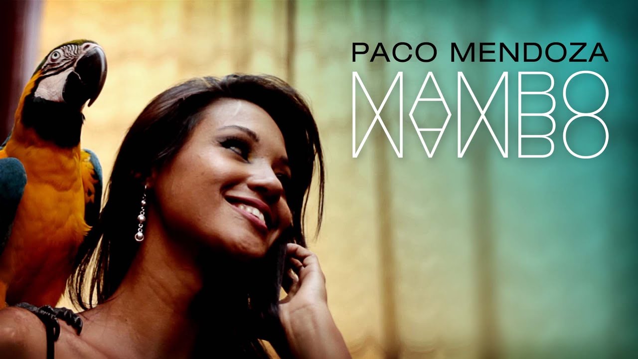 Paco Mendoza - Mambo (Official Video)