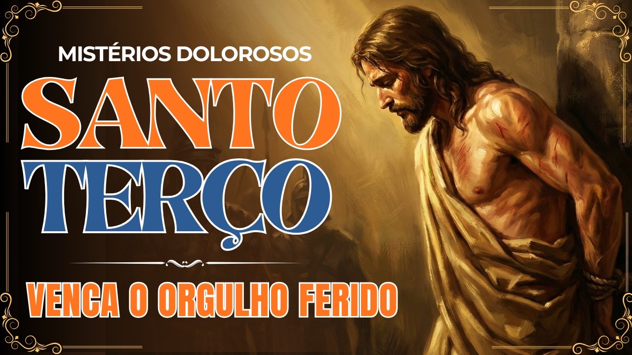 TERÇO DE HOJE – 06/03/2026 – SEXTA-FEIRA: MISTÉRIOS DOLOROSOS – 04 HORAS | SANTO TERÇO