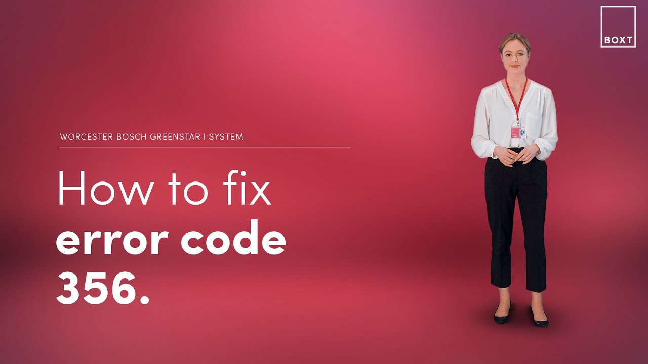 How to fix: Worcester Bosch Greenstar i System boiler 356 error code | BOXT Boilers