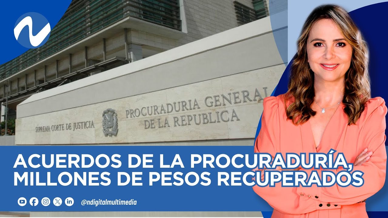 Acuerdos de la Procuraduría, millones de pesos recuperados