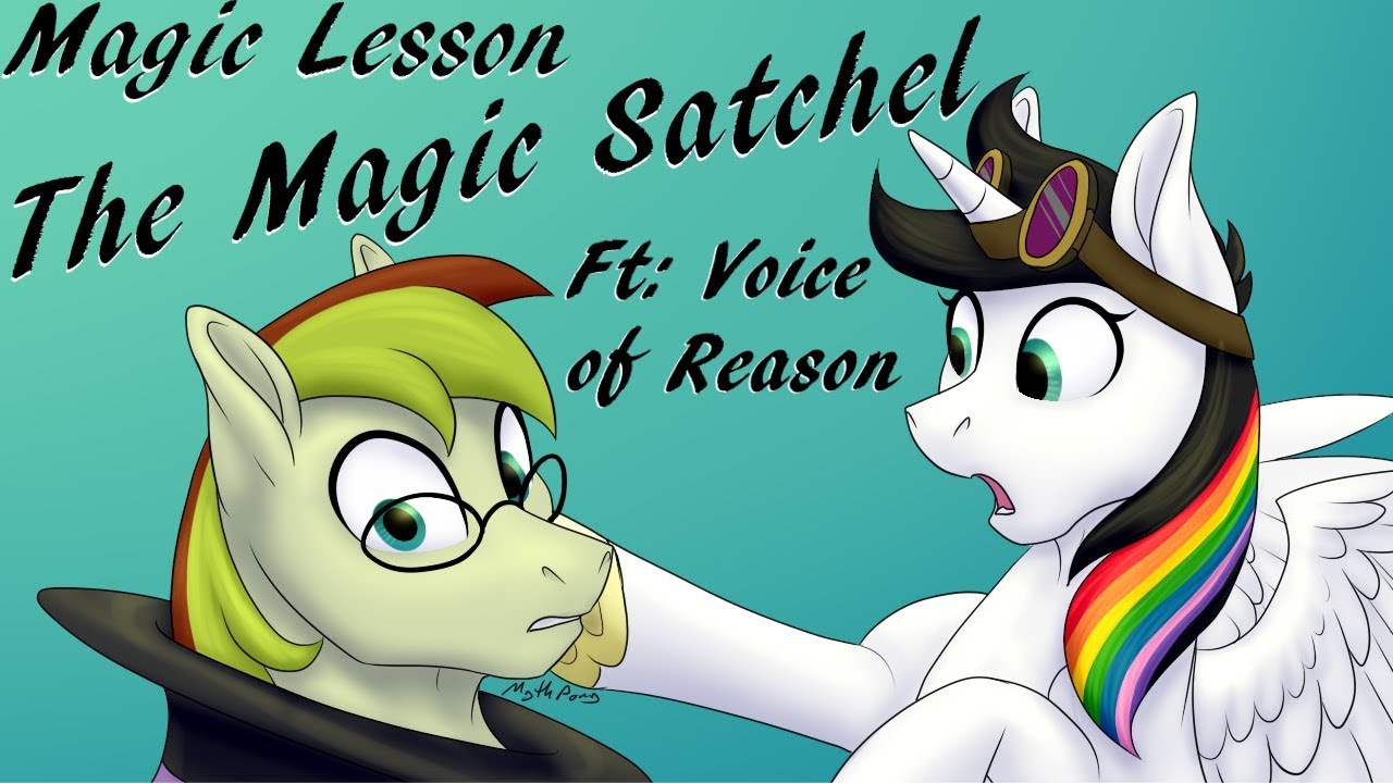 Magic Lesson  - The Magic Satchel ft. Voice of Reason