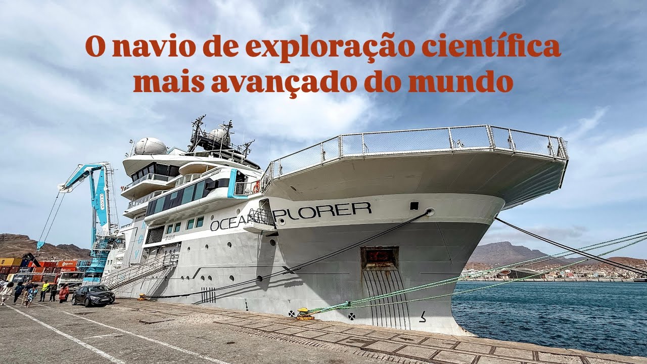 OceanXplorer - O navio de exploração científica mais avançado do mundo esteve em São Vicente