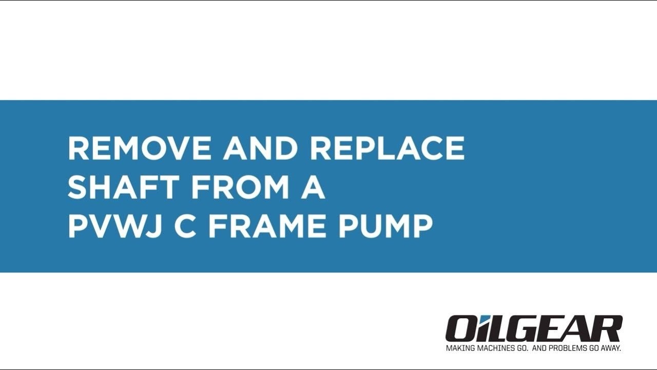 Remove and Replace Shaft from a PVWJ C Frame Pump