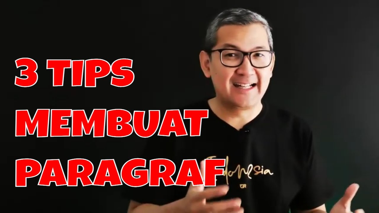 3 Cara Membuat Paragraf yang Baik dan Benar | Tirta Mursitama