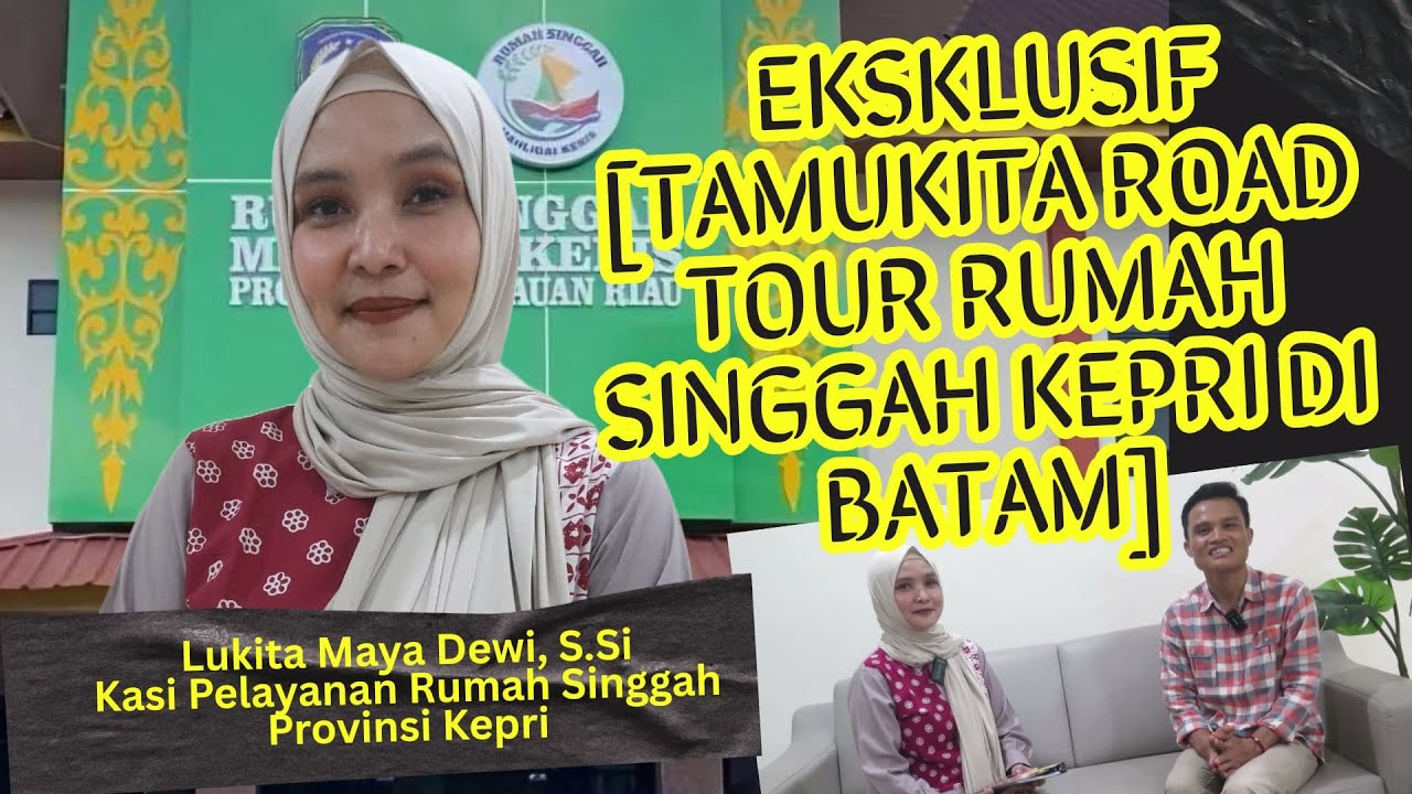[Eksklusif] TAMUKITA ROAD TOUR RUMAH SINGGAH KEPRI DI BATAM