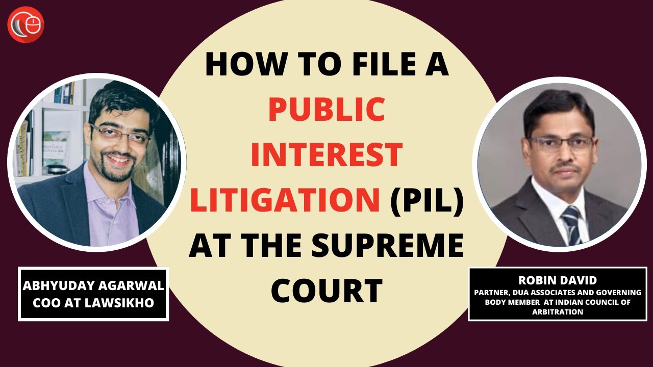 How to file Public Interest Litigation (PIL) at the Supreme Court | Abhyuday Agarwal & Robin David